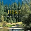 Abrams-Stewart Tabori Cha Fifty Places to Hike Before You Die by Chris Santella^ Paper Goods & Books